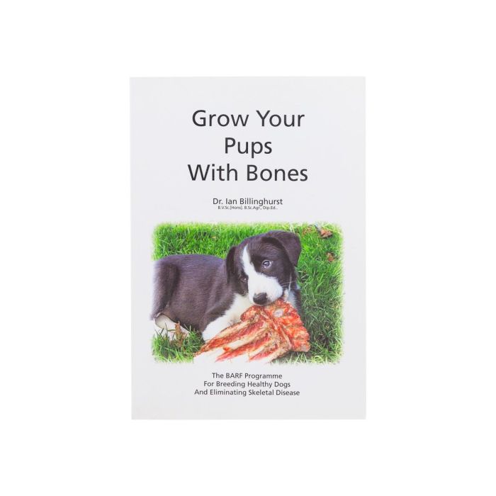 Grow Your Pups With Bones by Dr. Ian Billinghurst